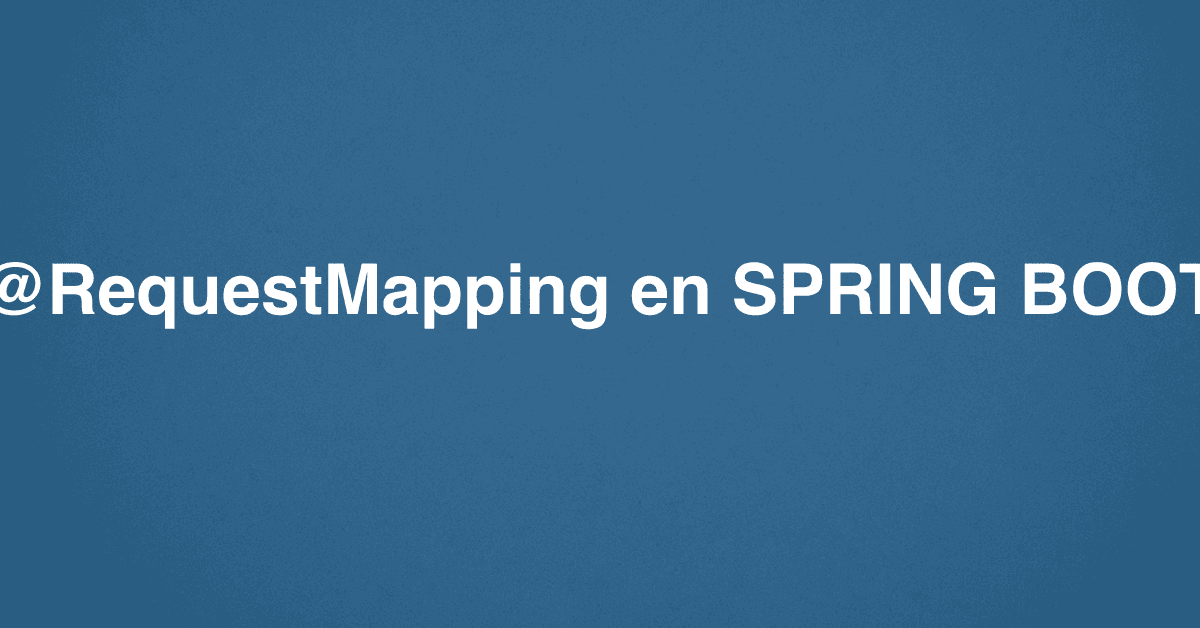 @RequestMapping en SPRING BOOT