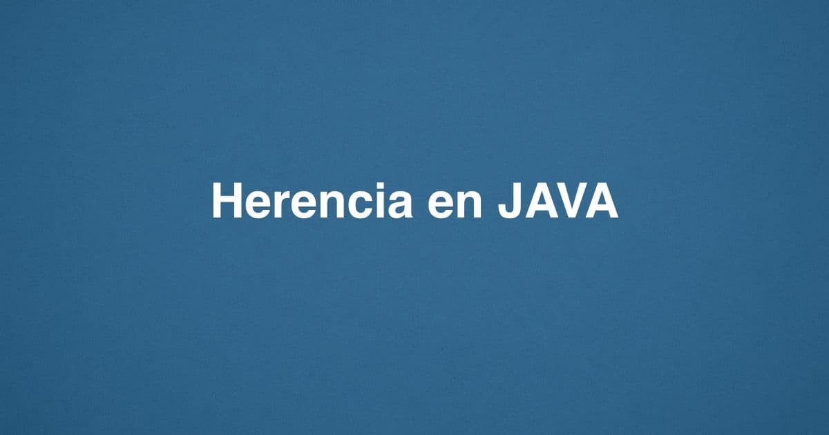 Herencia en JAVA