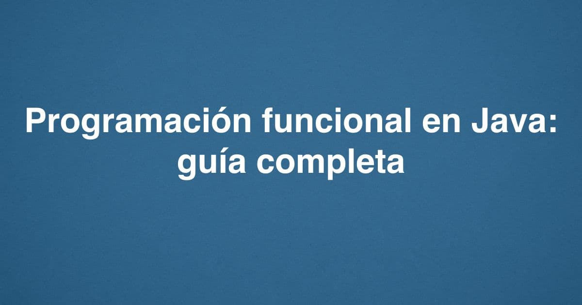 Programación funcional en Java: guía completa